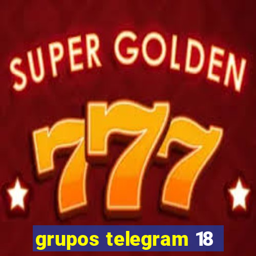 grupos telegram 18